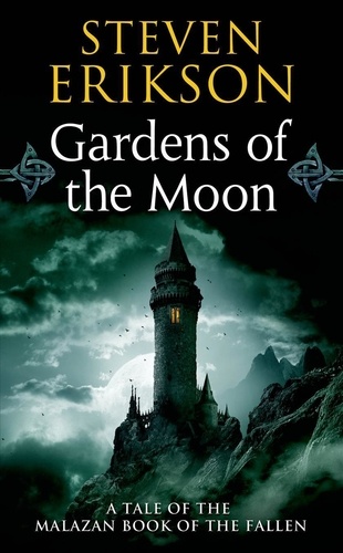 Steven Erikson - Malazan Book of the Fallen 01. Gardens of the Moon.