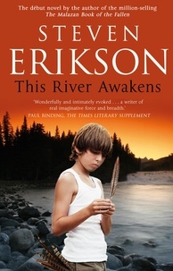 Steven Erikson - This River Awakens.