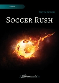 Téléchargement gratuit de livres informatiques pdf Soccer Rush 9789523902480 par Steven Ewouma (Litterature Francaise)