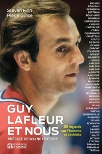 Télécharger des livres complets à partir de google books Guy Lafleur et nous  - 50 regards sur l'athlète et l'homme (Litterature Francaise) par Steven Finn