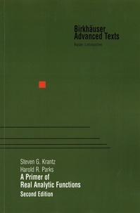 Steven G Krantz et Harold R. Parks - A Primer of Real Analytic Functions.
