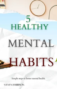 5 Healthy Mental Habits