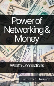 Power of Networking &amp; Money