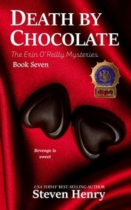  Steven Henry - Death By Chocolate - The Erin O'Reilly Mysteries, #7.