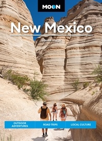 Steven Horak - Moon New Mexico - Outdoor Adventures, Road Trips, Local Culture.