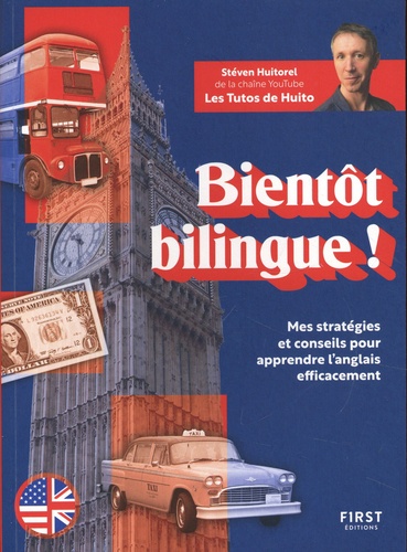 Bientôt bilingue !. Mes stratégies et conseils pour apprendre l'anglais efficacement