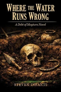 Where the Water Runs Wrong: A Debt of Moytura Novel