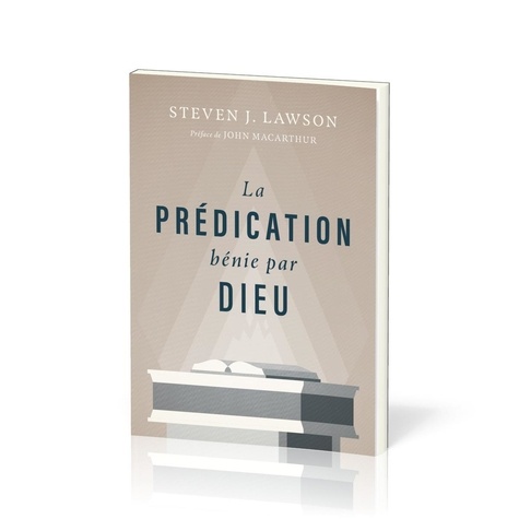 Steven j. Lawson - La Prédication bénie par Dieu.