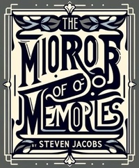  STEVEN JACOBS - Mirror of Memories.