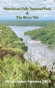 Murchison Falls National Park and the River Nile