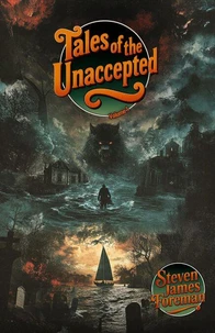 Tales of The Unaccepted -Volume 1