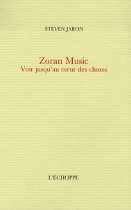 Steven Jaron - Zoran Music - Voir jusqu'au coeur des choses.