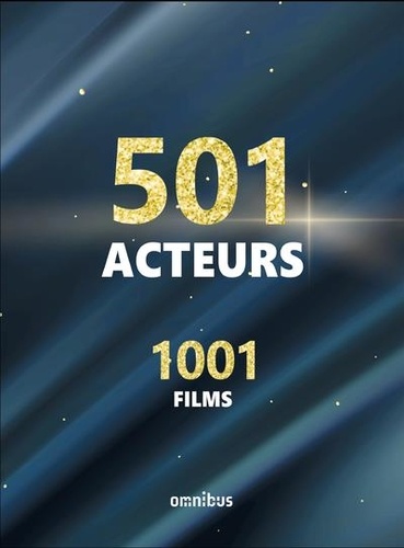 Steven Jay Schneider et Danièle Darneau - 1 001 films à voir avant de mourir ; 501 acteurs - Coffret en 2 volumes.