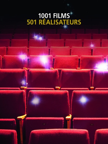 Steven Jay Schneider - 1001 films à voir avant de mourir ; 501 réalisateurs - Coffret 2 volumes.