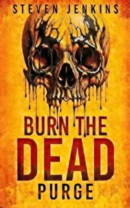 Burn The Dead: Purge