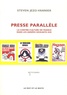 Steven Jezo-Vannier - Presse parallèle - La contre-culture en France dans les années soixante-dix.