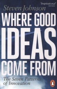 Steven Johnson - Where Good Ideas come from.