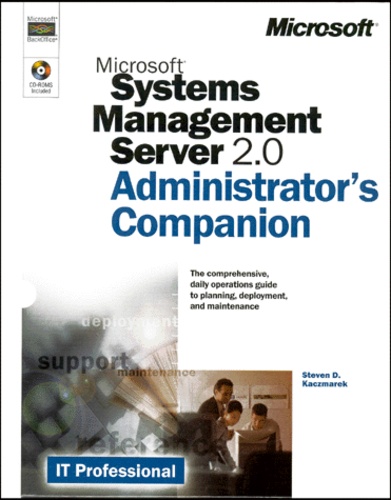 Steven Kaczmarek - Microsoft Systems Management Server 2.0. Administrator'S Companion, 2 Cd-Roms Included.