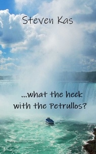  Steven Kas - ...what the heck with the Petrullos?.