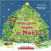 Steven Kroll - Le plus gros sapin de Noël.