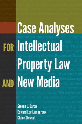 Steven l. Baron et Edward Lee Lamoureux - Case Analyses for Intellectual Property Law and New Media.