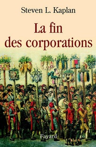 Steven L. Kaplan - La fin des corporations.