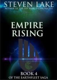  Steven Lake - Empire Rising - Earthfleet Saga, #4.