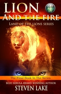  Steven Lake - Lion and the Fire - Land of the Lions, #4.