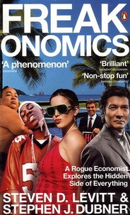 Steven Levitt - Freakonomics - A Rogue Economist Explores the Hidden Side of Everything.