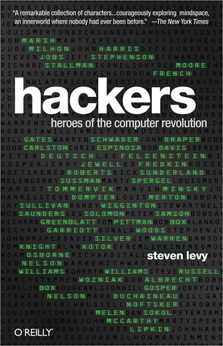 Steven Levy - Hackers. 25th Anniversary Edition - Heroes of the Computer Revolution.