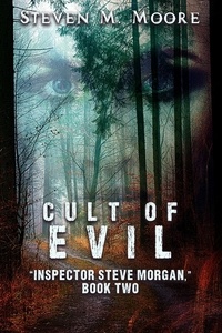  Steven M. Moore - Cult of Evil - Inspector Steve Morgan, #2.