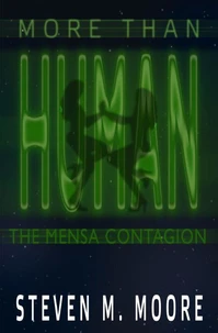 More than Human: The Mensa Contagion