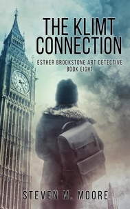  Steven M. Moore - The Klimt Connection - Esther Brookstone Art Detective, #8.