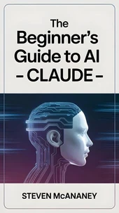 The Beginner’s Guide to AI - Claude