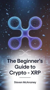 The Beginner’s Guide to Crypto - XRP