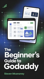 The Beginner’s Guide to GoDaddy