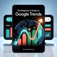 The Beginner’s Guide to Google Trends