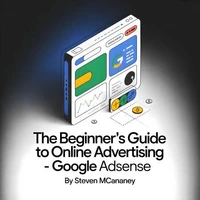 The Beginner’s Guide to Online Advertising – Google AdSense