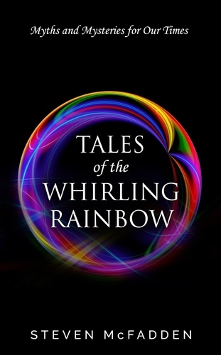  Steven McFadden - Tales of the Whirling Rainbow - Soul*Sparks.
