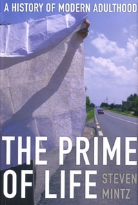 Steven Mintz - The Prime of Life.
