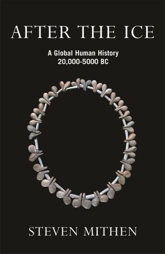 After the ice. A global human history (20,000-5000 BC)