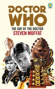 Steven Moffat - Doctor Who: The Day of the Doctor (Target Collection).