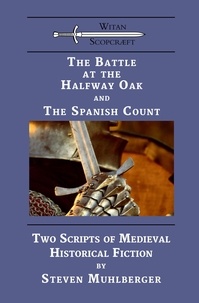  Steven Muhlberger - The Battle at the Halfway Oak and The Spanish Count.