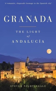 Steven Nightingale - Granada - The Light of Andalucía.