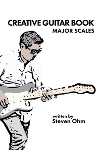  Steven Ohm - Creative Guitar Book - Major scales.
