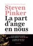 Steven Pinker - La part d'ange en nous - Histoire de la violence et de son déclin.