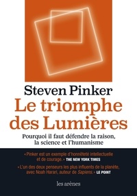 Steven Pinker - Le Triomphe des Lumières - Pourquoi il faut défendre la raison, la science et l'humanité.