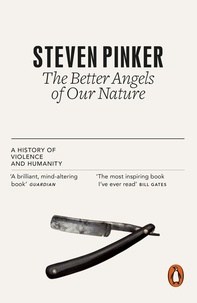 Steven Pinker - The Better Angels of Our Nature - The Decline of Violence In History And Its Causes.