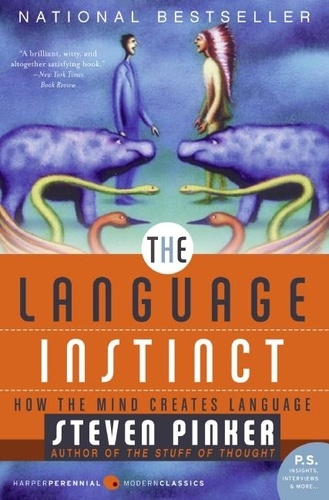 Steven Pinker - The Language Instinct.