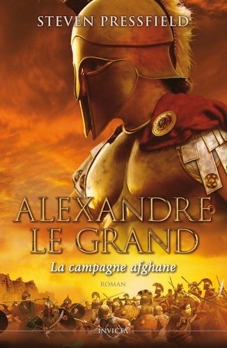 Steven Pressfield - Alexandre le Grand - La campagne afghane.